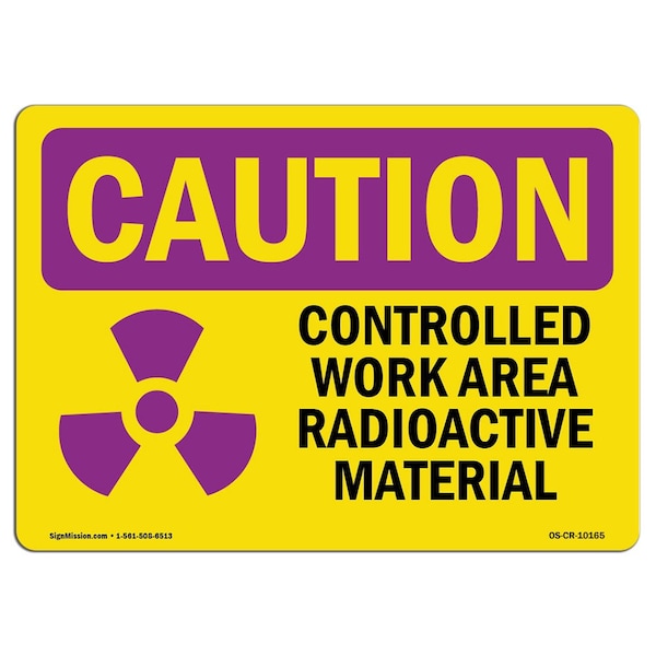 OSHA RADIATION Sign, Controlled Work Area Radioactive, 14in X 10in Aluminum, 14" W, 10" H, Landscape